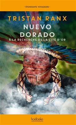 Nuevo Dorado : &agrave; la recherche de la cit&eacute; d'or - Tristan Ranx