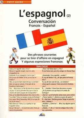 L'espagnol. Vol. 2. Conversacion franc&eacute;s-espanol -  PETIT GUIDE 74