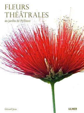 FLEURS THEATRALES -  JEAN GERARD