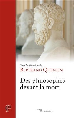 Des philosophes devant la mort -  QUENTIN BERTRAND