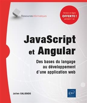 JavaScript et Angular : des bases du langage au développement d'une application web - Julien Caliendo