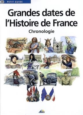 Grandes dates de l'histoire de France : chronologie - David Fr&eacute;chet