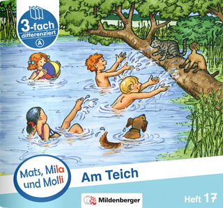Mats, Mila und Molli – Heft 17: Am Teich – A