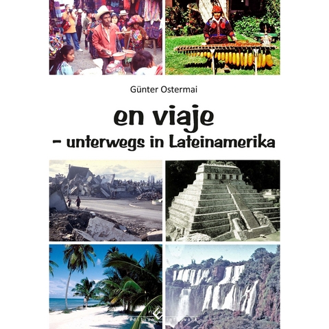 en viaje - unterwegs in Lateinamerika - G&uuml;nter Ostermai