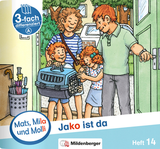 Mats, Mila und Molli – Heft 14: Jako ist da – A
