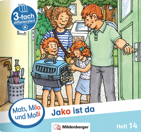 Mats, Mila und Molli &ndash; Heft 14: Jako ist da &ndash; A - Axel Wolber, Gabriele Heinisch