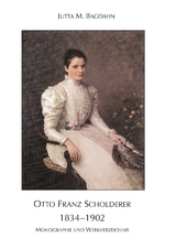 OTTO FRANZ SCHOLDERER 1834 &ndash;1902 - Jutta M. Bagdahn