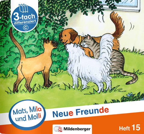 Mats, Mila und Molli &ndash; Heft 15: Neue Freunde &ndash; C - Axel Wolber, Gabriele Heinisch
