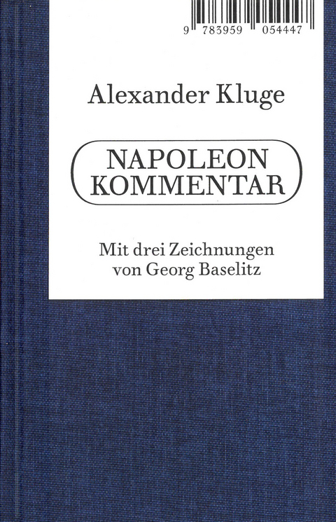 Alexander Kluge. Napoleon Kommentar - Alexander Kluge