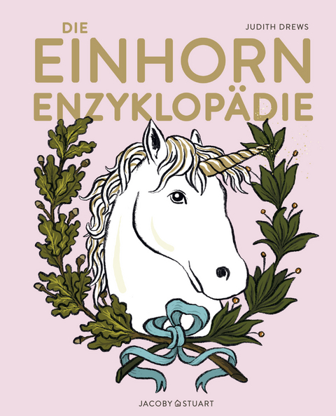 Die Einhorn-Enzyklop&auml;die - Judith Drews
