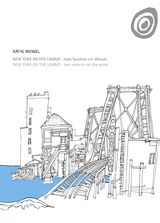 New York an der Lamme - zwei Systeme am Wasser - K&auml;the Wenzel
