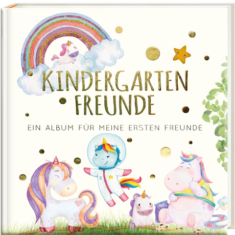 Kindergartenfreunde &ndash; EINHORN - Pia Loewe