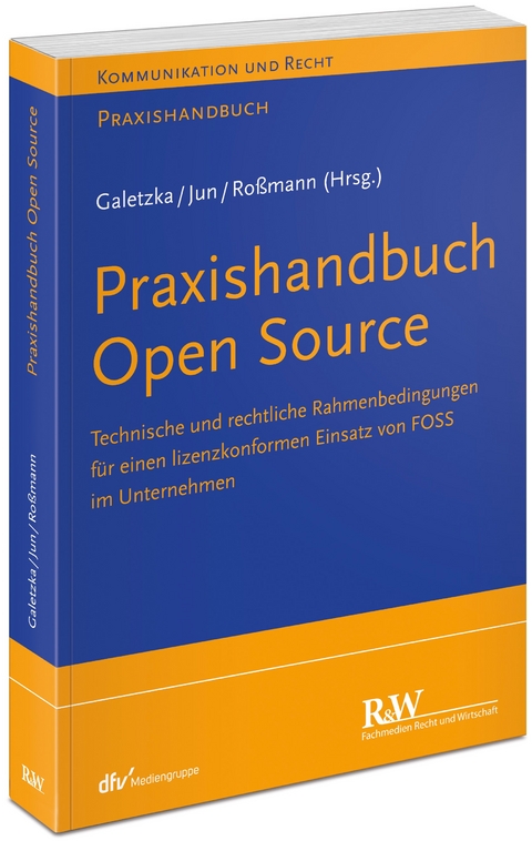 Praxishandbuch Open Source - Christian Galetzka, Chan-jo Jun, Yvonne Ro&szlig;mann