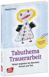 Tabuthema Trauerarbeit - Neuausgabe - Margit Franz