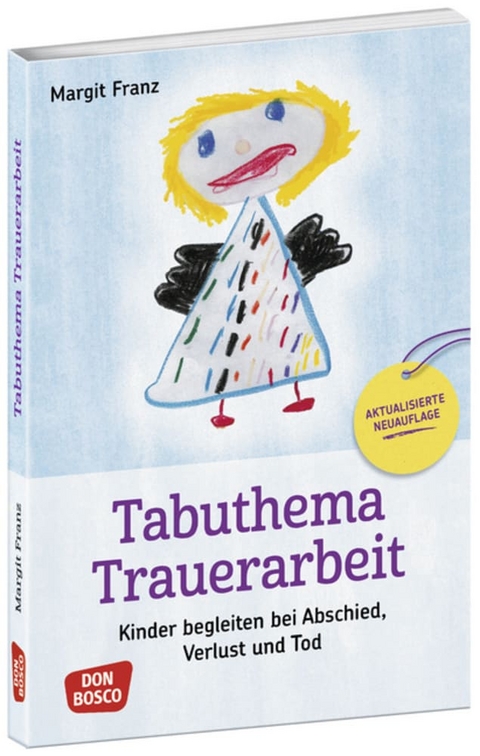 Tabuthema Trauerarbeit - Neuausgabe - Margit Franz
