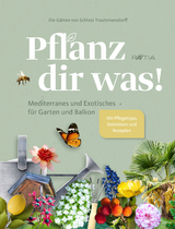 Pflanz dir was! -  Die G&auml;rten von Schloss Trauttmansdorff