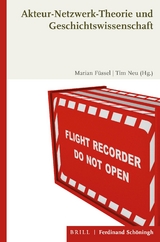 Akteur-Netzwerk-Theorie und Geschichtswissenschaft - 