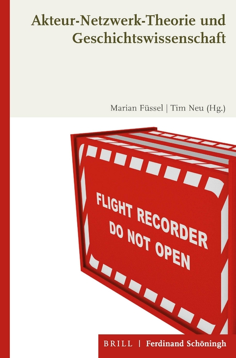 Akteur-Netzwerk-Theorie und Geschichtswissenschaft - 