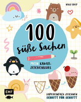 100 s&uuml;&szlig;e Sachen &ndash; Mein Kawaii-Zeichenkurs