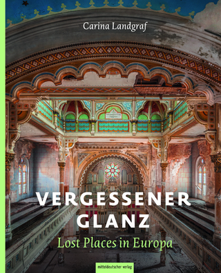 Vergessener Glanz – Lost Places in Europa