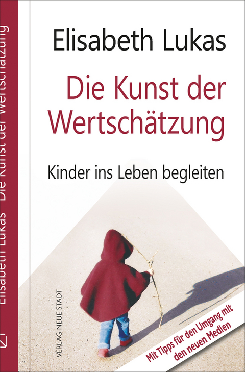 Die Kunst der Wertsch&auml;tzung - Elisabeth Lukas, Stefan Liesenfeld