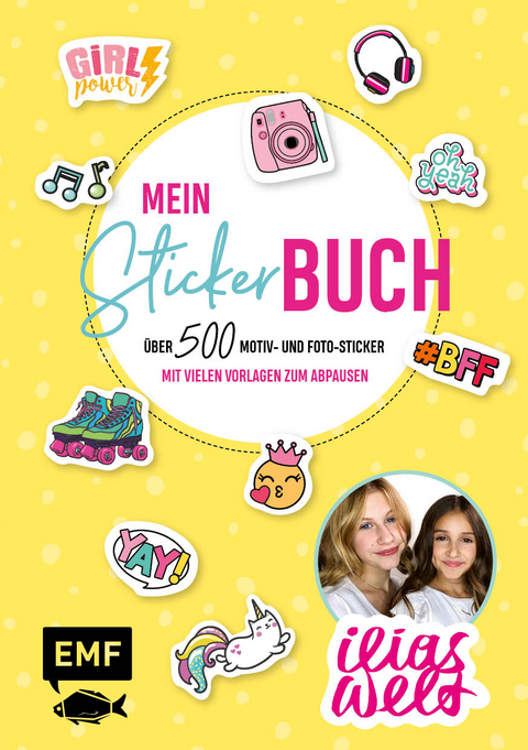 Ilias Welt &ndash; Mein Stickerbuch: &Uuml;ber 500 Motiv- und Foto-Sticker f&uuml;r Fans von Ilia und Arwen -  Ilias Welt