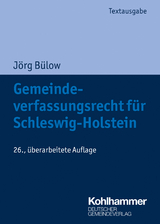Gemeindeverfassungsrecht f&uuml;r Schleswig-Holstein - J&ouml;rg B&uuml;low