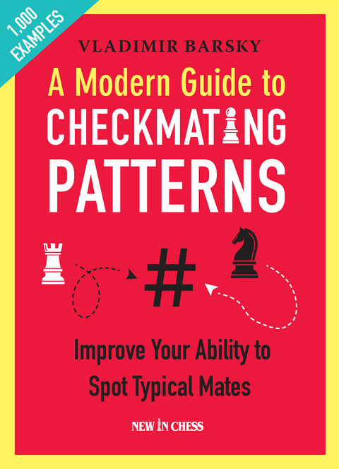 A Modern Guide to Checkmating Patterns - Vladimir Barsky