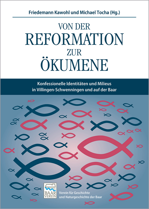 Von der Reformation zur &Ouml;kumene - Friedmann Kawohl, Michael Tocha