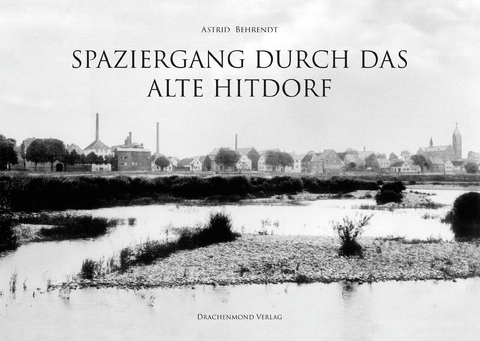 Spaziergang durch das alte Hitdorf - Astrid Behrendt