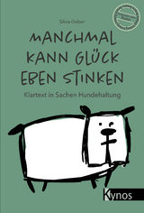 Manchmal kann Gl&uuml;ck eben stinken - Silvia Dober