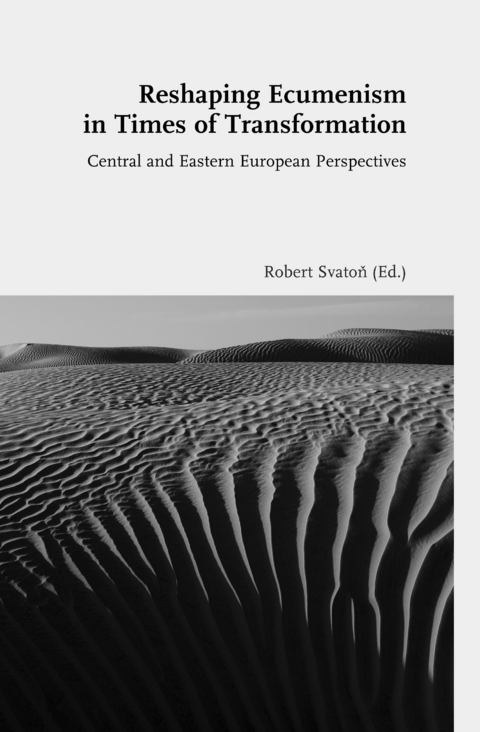 Reshaping Ecumenism in Times of Transformation - 