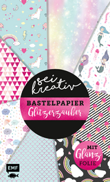 Sei kreativ! &ndash; Bastelpapier Glitzerzauber &ndash; Bastelideen und 30 Bogen Motivpapier in 2 St&auml;rken (120 g/qm, 250 g/qm) - Thade Precht