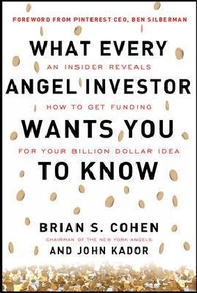 What Every Angel Investor Wants You to Know (PB)