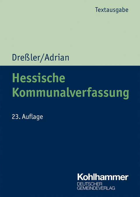 Hessische Kommunalverfassung - Ulrich Dre&szlig;ler, Ulrike Adrian