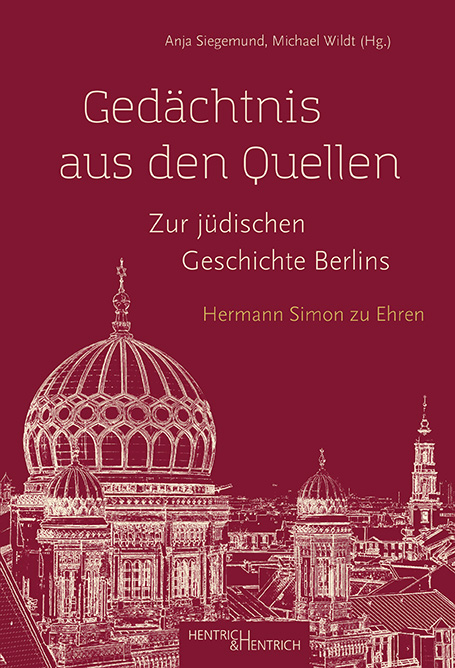 Ged&auml;chtnis aus den Quellen. Zur j&uuml;dischen Geschichte Berlins - 