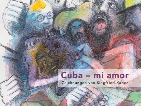 Cuba &ndash; mi amor - Helmut A. M&uuml;ller, Martina Scherf