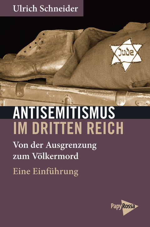 Antisemitismus im Dritten Reich - Ulrich Schneider