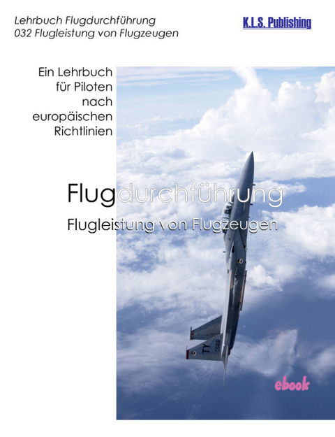 Flugleistung von Flugzeugen -  Klaus L. Schulte