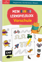 Mein bunter Lernspielblock &ndash; Vorschule: Vergleichen, Kombinieren, R&auml;tseln