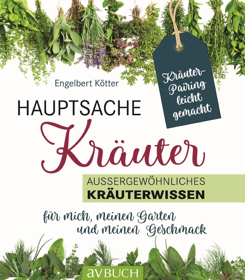 Hauptsache Kr&auml;uter - Engelbert K&ouml;tter