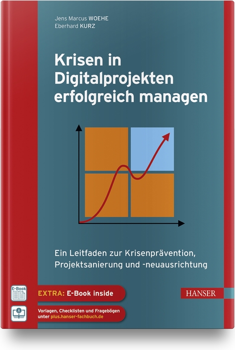 Krisen in Digitalprojekten erfolgreich managen - Jens Marcus Woehe, Eberhard Kurz