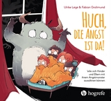 Huch, die Angst ist da! - Ulrike L&eacute;g&eacute;, Fabian Grolimund