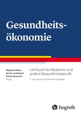 Gesundheitsökonomie - Lauterbach, Karl W; Stock, Stephanie; Sauerland, Stefan