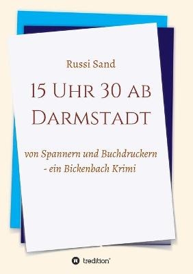 15 Uhr 30 ab Darmstadt - Russi Sand
