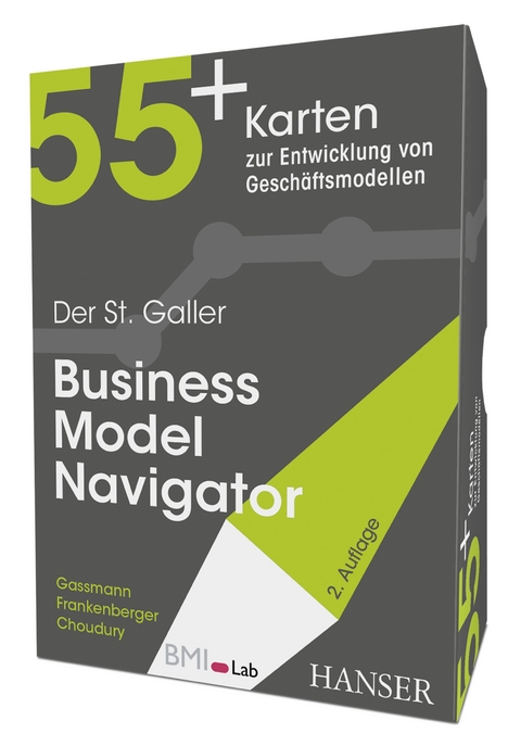 Der St. Galler Business Model Navigator - Oliver Gassmann, Karolin Frankenberger, Michaela Choudury