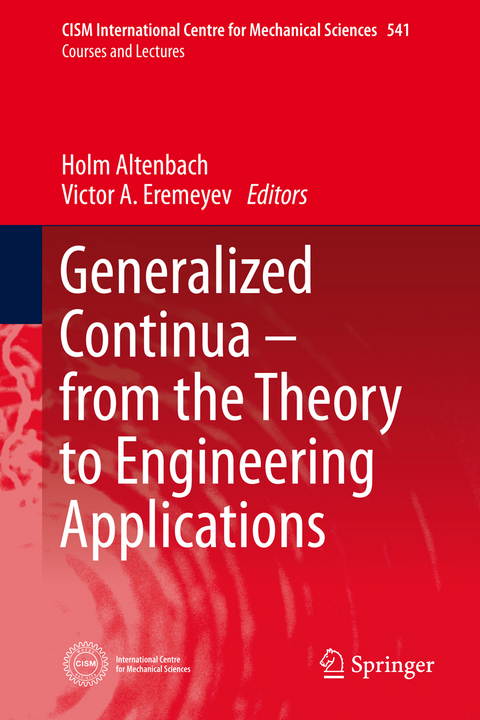 Generalized Continua - from the Theory to Engineering Applications - 