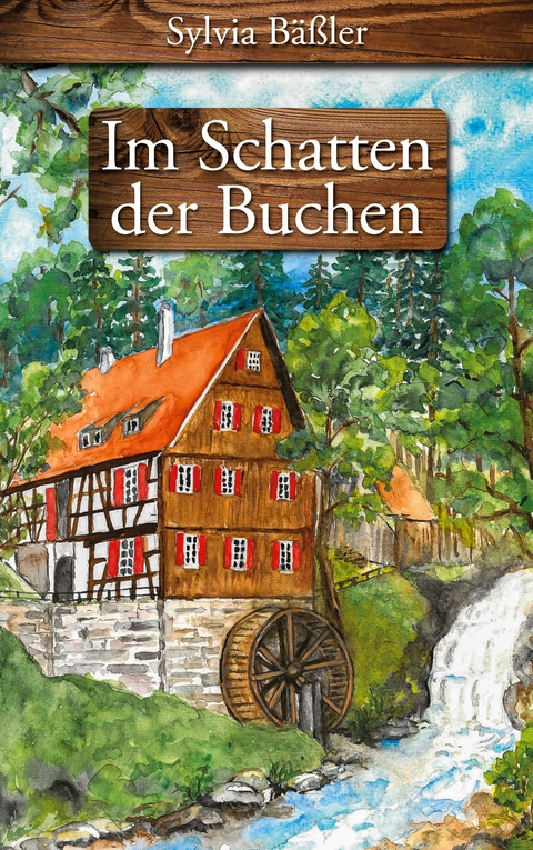 Im Schatten der Buchen - Sylvia B&auml;&szlig;ler