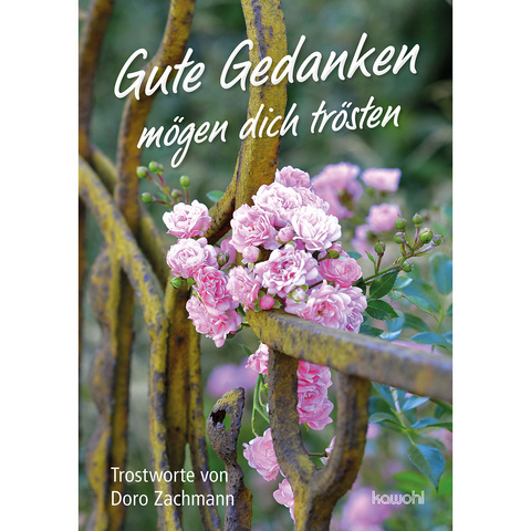 Gute Gedanken mögen dich trösten - Doro Zachmann