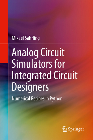 Analog Circuit Simulators for Integrated Circuit Designers